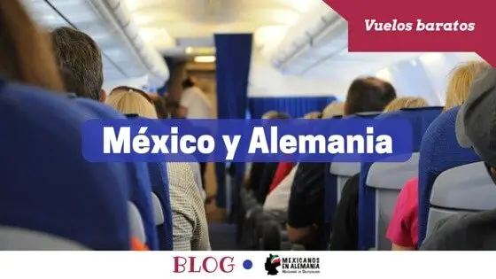vuelos baratos a México y Alemania