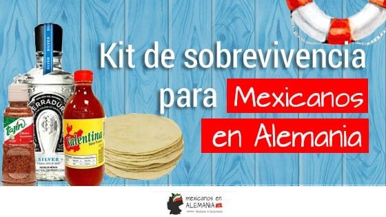 kit de supervivencia para mexicanos en Alemania